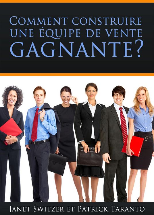 Produktbild: Comment construire une &eacute;quipe de ventes gagnante