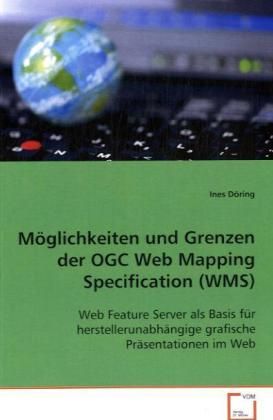 Produktbild: D&ouml;ring Ines: M&ouml;glichkeiten und Grenzen der OGC Web Mapping S
