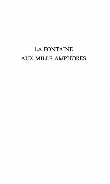 Produktbild: La Fontaine Aux Mille Amphores