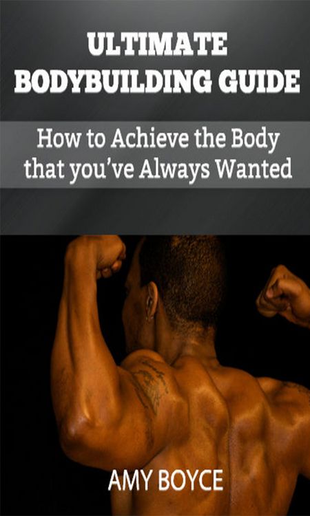 Produktbild: Ultimate Bodybuilding Guide: How to Achieve the Body that you've Always Wanted