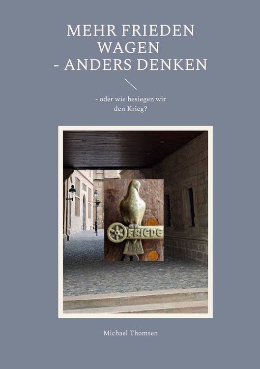 Produktbild: Mehr Frieden wagen - anders denken