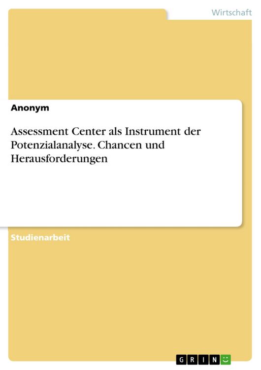 Produktbild: Assessment Center als Instrument der Potenzialanalyse. Chancen und Herausforderungen