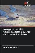 Produktbild: Un approccio alla riduzione della povert&agrave; attraverso il turismo