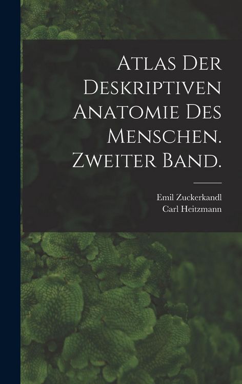 Produktbild: Atlas der deskriptiven Anatomie des Menschen. Zweiter Band.