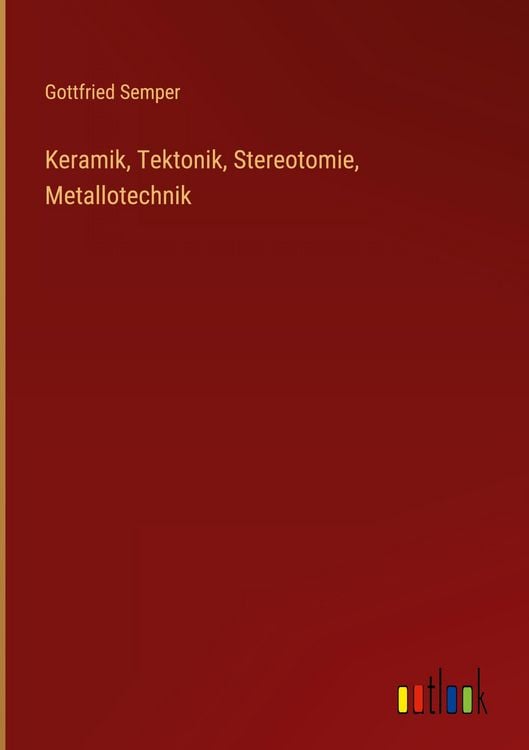 Produktbild: Keramik, Tektonik, Stereotomie, Metallotechnik