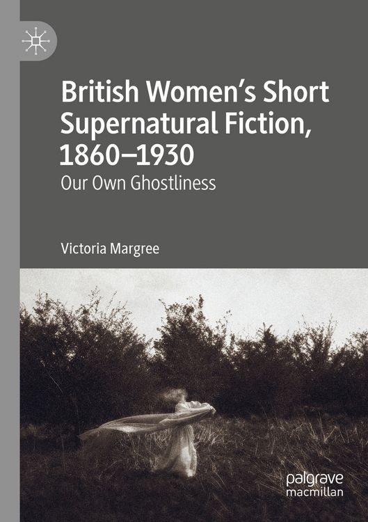 Produktbild: British Women&rsquo;s Short Supernatural Fiction, 1860&ndash;1930