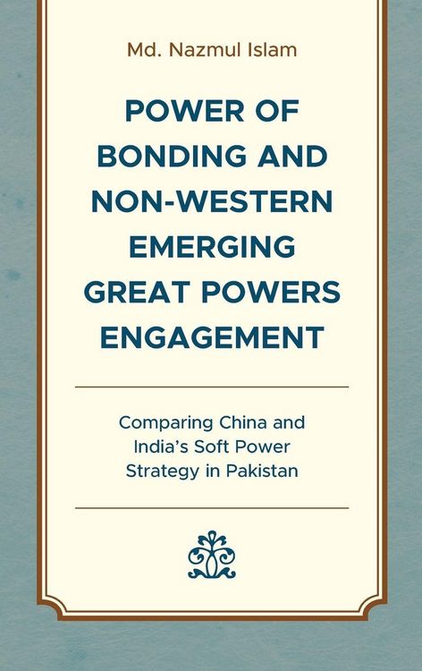 Produktbild: Power of Bonding and Non-Western Emerging Great Powers Engagement