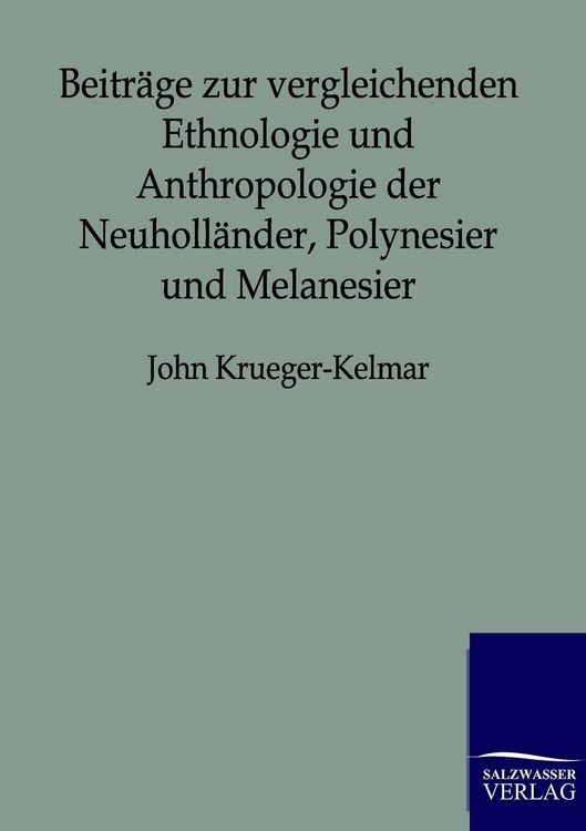 Produktbild: Beitr&auml;ge zur vergleichenden Ethnologie und Anthropologie der Neuholl&auml;nder, Polynesier und Melanesier