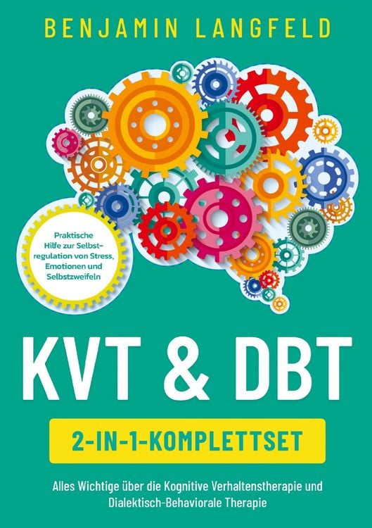 Produktbild: KVT & DBT [2-in-1-Komplettset]: Alles Wichtige &uuml;ber die Kognitive Verhaltenstherapie und Dialektisch-Behaviorale Therapie