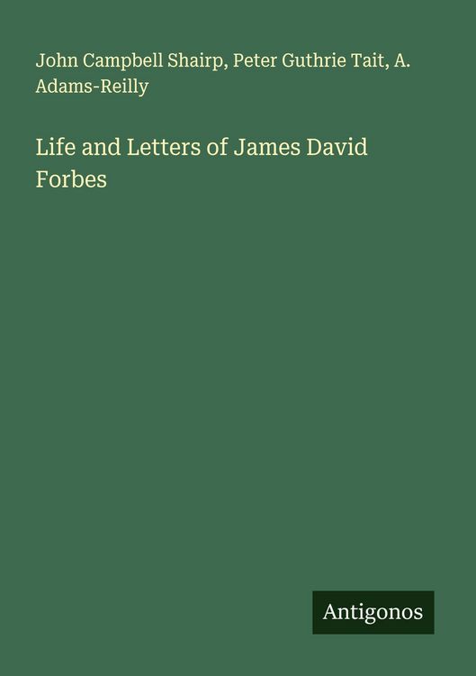 Produktbild: Life and Letters of James David Forbes
