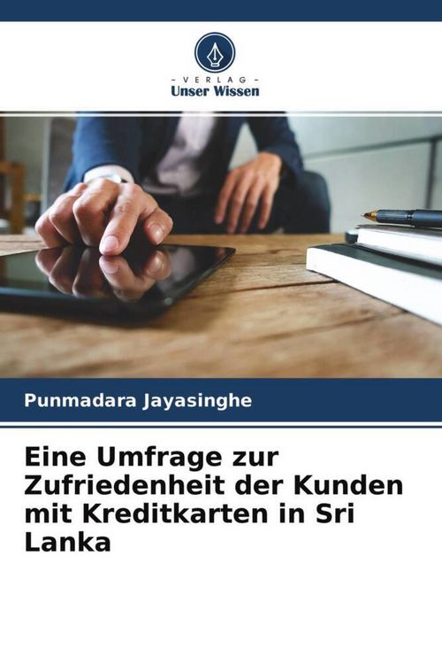 Produktbild: Eine Umfrage zur Zufriedenheit der Kunden mit Kreditkarten in Sri Lanka