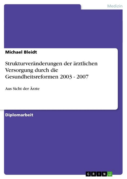 Produktbild: Strukturver&auml;nderungen der &auml;rztlichen Versorgung durch die Gesundheitsreformen 2003 - 2007