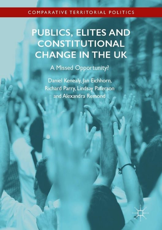 Produktbild: Publics, Elites and Constitutional Change in the UK