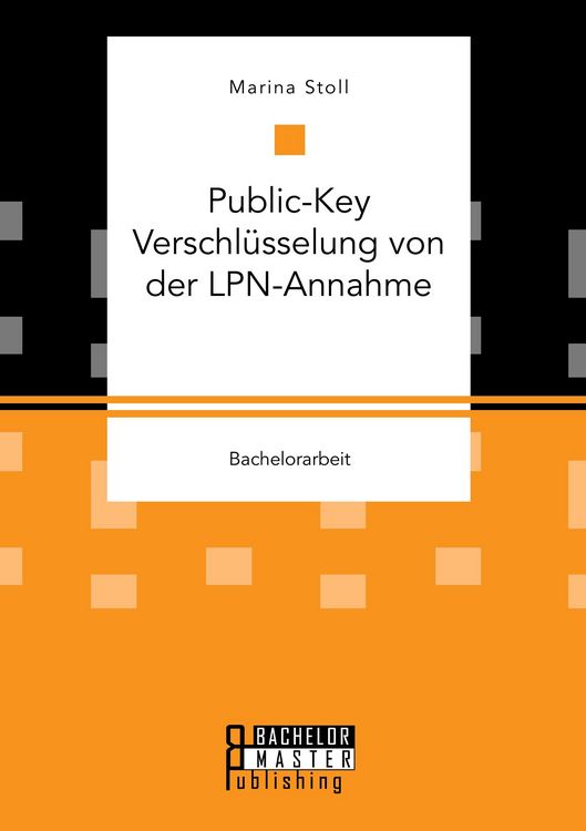 Produktbild: Public-Key Verschl&uuml;sselung von der LPN-Annahme