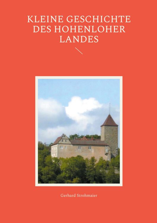 Produktbild: Kleine Geschichte des Hohenloher Landes