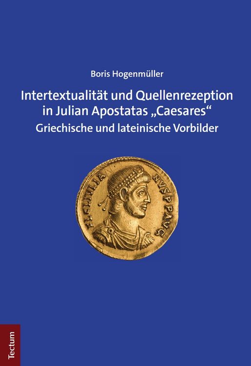 Produktbild: Intertextualit&auml;t und Quellenrezeption in Julian Apostatas "Caesares"