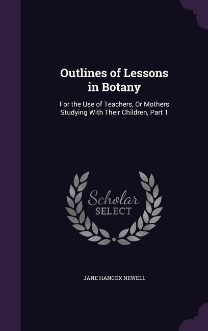 Produktbild: Outlines of Lessons in Botany
