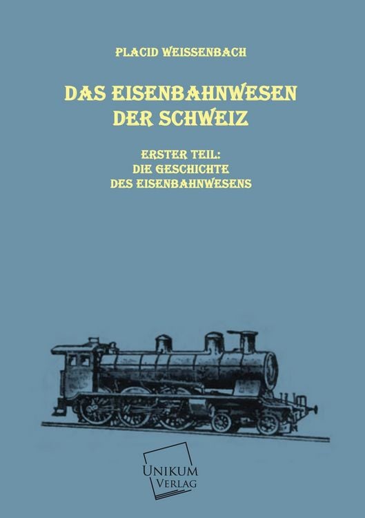 Produktbild: Weissenbach, P: Eisenbahnwesen der Schweiz