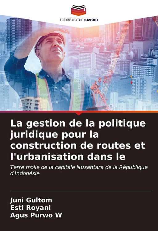 Produktbild: La gestion de la politique juridique pour la construction de routes et l'urbanisation dans le
