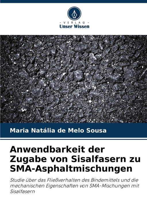 Produktbild: Anwendbarkeit der Zugabe von Sisalfasern zu SMA-Asphaltmischungen