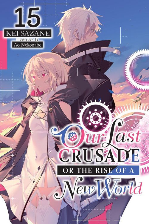 Produktbild: Our Last Crusade or the Rise of a New World, Vol. 15 (Light Novel)