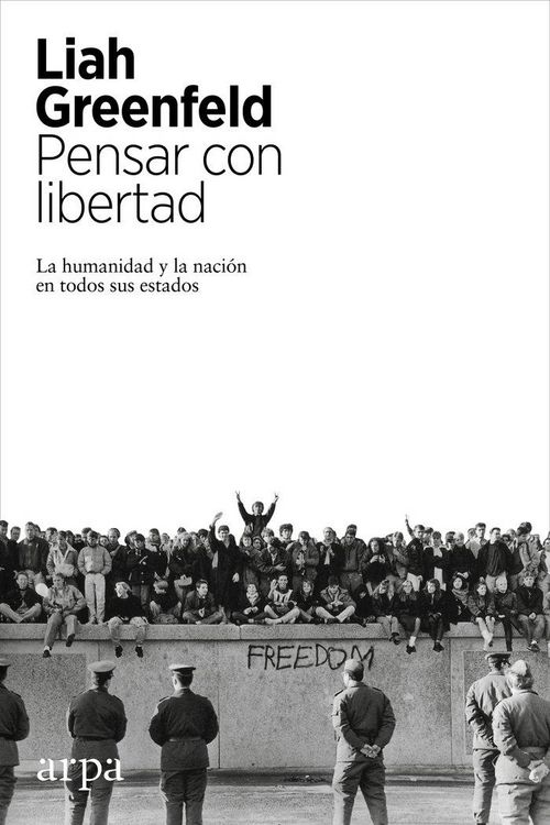 Produktbild: Pensar con libertad : la humanidad y la naci&oacute;n en todos sus estados