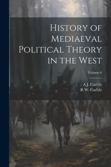 Produktbild: History of Mediaeval Political Theory in the West; Volume 6