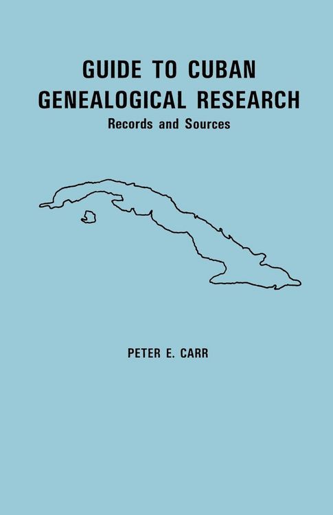 Produktbild: Guide to Cuban Genealogical Research