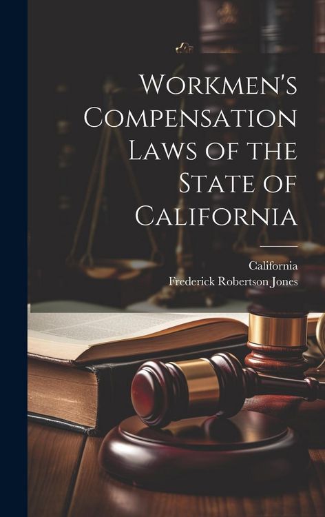 Produktbild: Workmen's Compensation Laws of the State of California