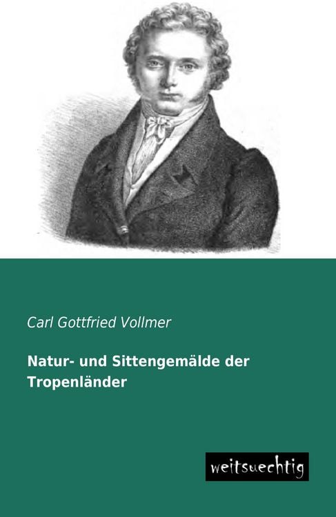 Produktbild: Natur- und Sittengem&auml;lde der Tropenl&auml;nder