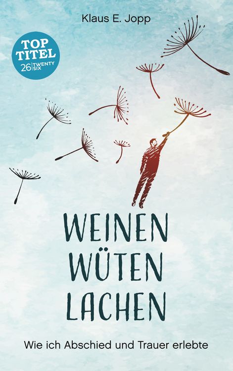 Produktbild: Weinen. W&uuml;ten. Lachen.