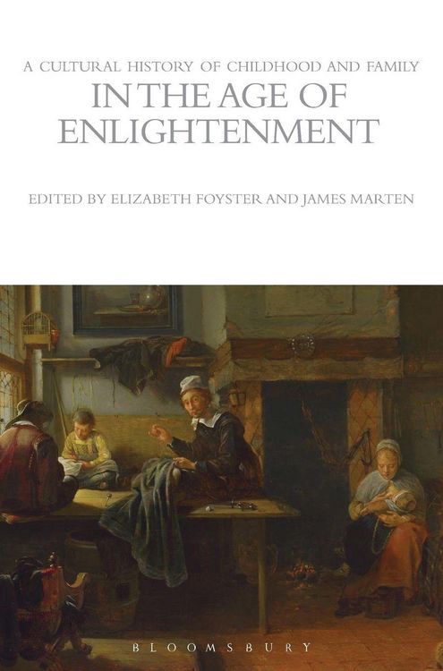 Produktbild: A Cultural History of Childhood and Family in the Age of Enlightenment