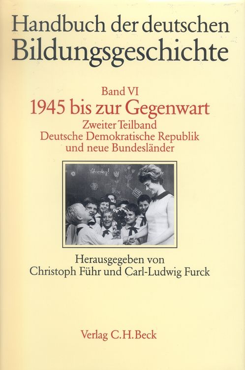 Produktbild: Handbuch der deutschen Bildungsgeschichte Bd. 6 Tlbd. 2: 1945 bis zur Gegenwart. Deutsche Demokratische Republik und neue Bundesl&auml;nder