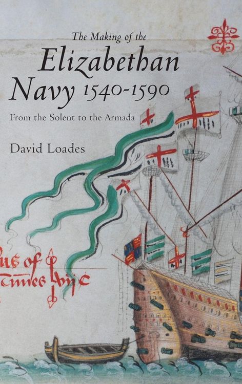 Produktbild: Making of the Elizabethan Navy 1540-1590