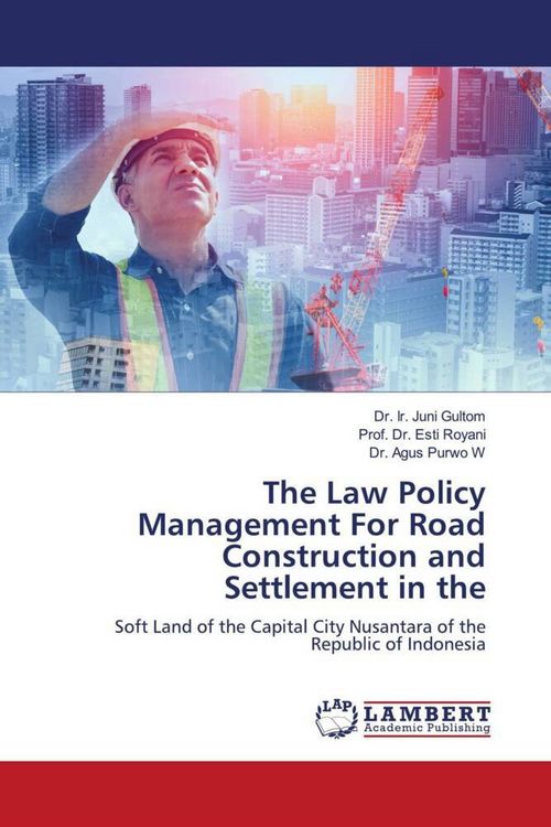 Produktbild: The Law Policy Management For Road Construction and Settlement in the