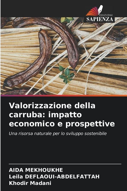 Produktbild: Valorizzazione della carruba: impatto economico e prospettive