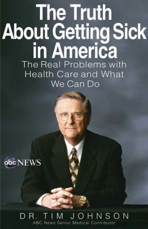 Produktbild: The Truth About Getting Sick in America
