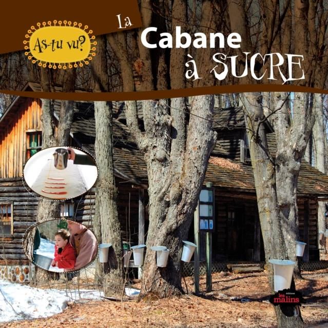 Produktbild: As-tu vu? La cabane a sucre