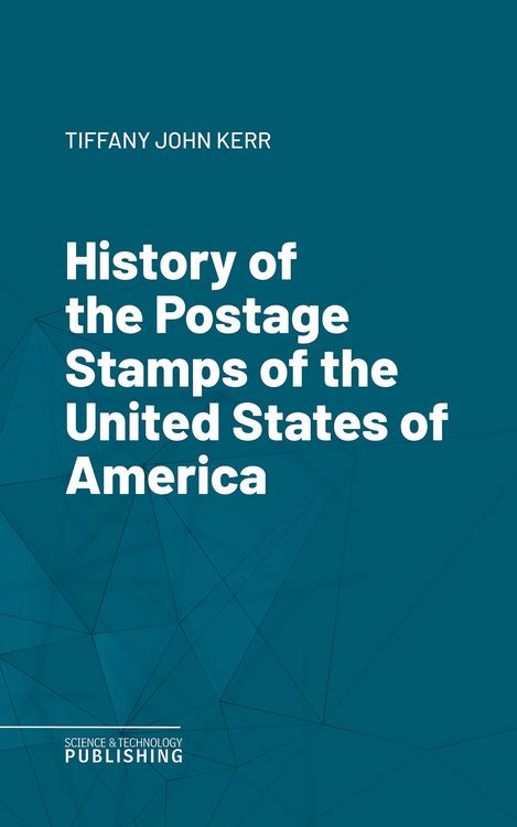 Produktbild: History of the Postage Stamps of the United States of America