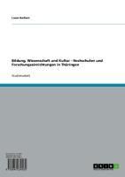 Produktbild: Bildung, Wissenschaft und Kultur - Hochschulen und Forschungseinrichtungen in Th&uuml;ringen