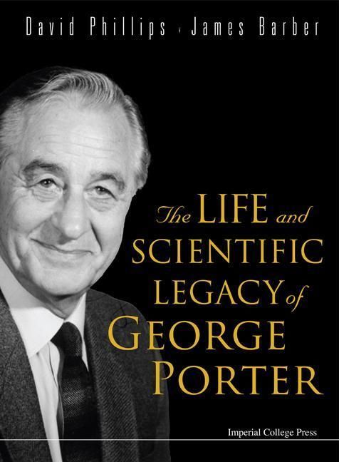 Produktbild: The Life and Scientific Legacy of George Porter