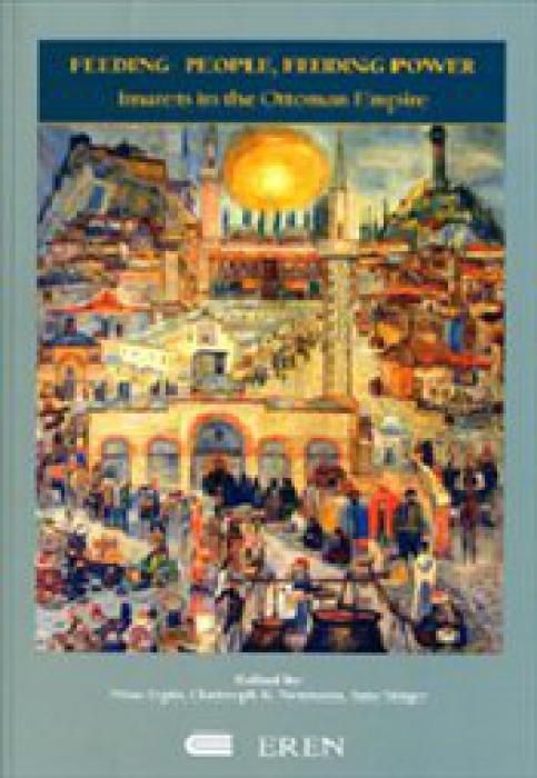 Produktbild: Feeding People, Feeding Power - Imarets in the Ottoman Empire