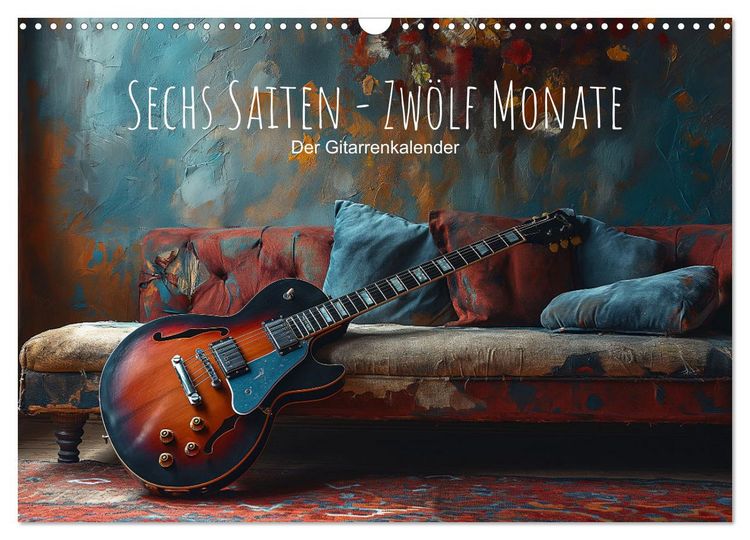 Produktbild: Sechs Saiten, Zw&ouml;lf Monate - Der Gitarrenkalender (Wandkalender 2026 DIN A3 quer), CALVENDO Monatskalender