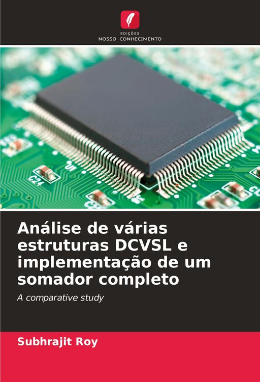 Produktbild: An&aacute;lise de v&aacute;rias estruturas DCVSL e implementa&ccedil;&atilde;o de um somador completo
