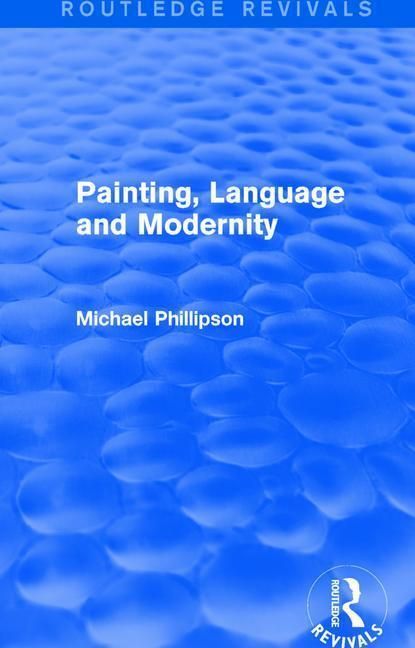 Produktbild: Phillipson, M: : Painting, Language and Modernity (1985)