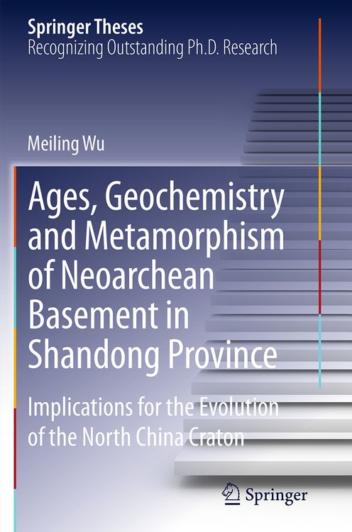 Produktbild: Ages, Geochemistry and Metamorphism of Neoarchean Basement in Shandong Province