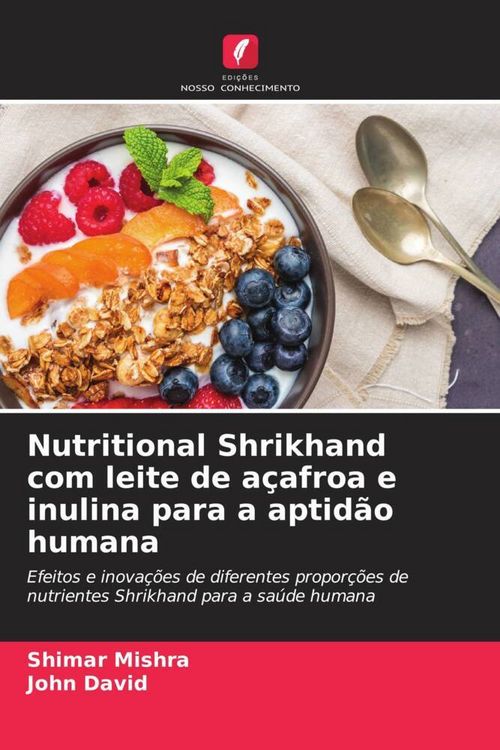 Produktbild: Nutritional Shrikhand com leite de a&ccedil;afroa e inulina para a aptid&atilde;o humana