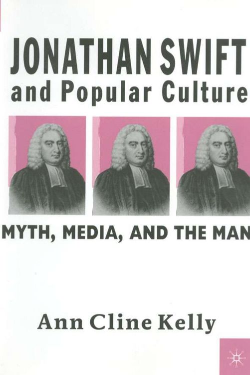 Produktbild: Jonathan Swift and Popular Culture Myth, Media and the Man