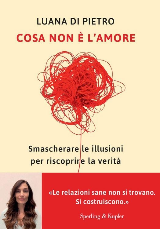Produktbild: Cosa non &egrave; l'amore. Smascherare le illusioni per riscoprire la verit&agrave;