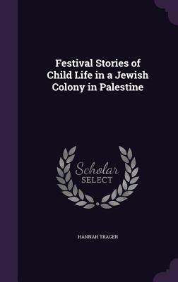 Produktbild: Festival Stories of Child Life in a Jewish Colony in Palestine